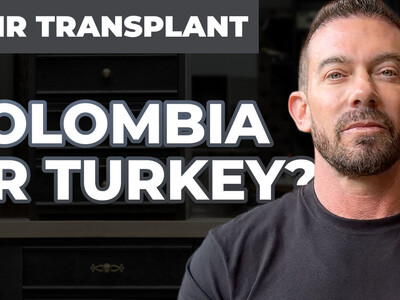Colombia vs. Turkey for Hair Transplants: Which Is Better?